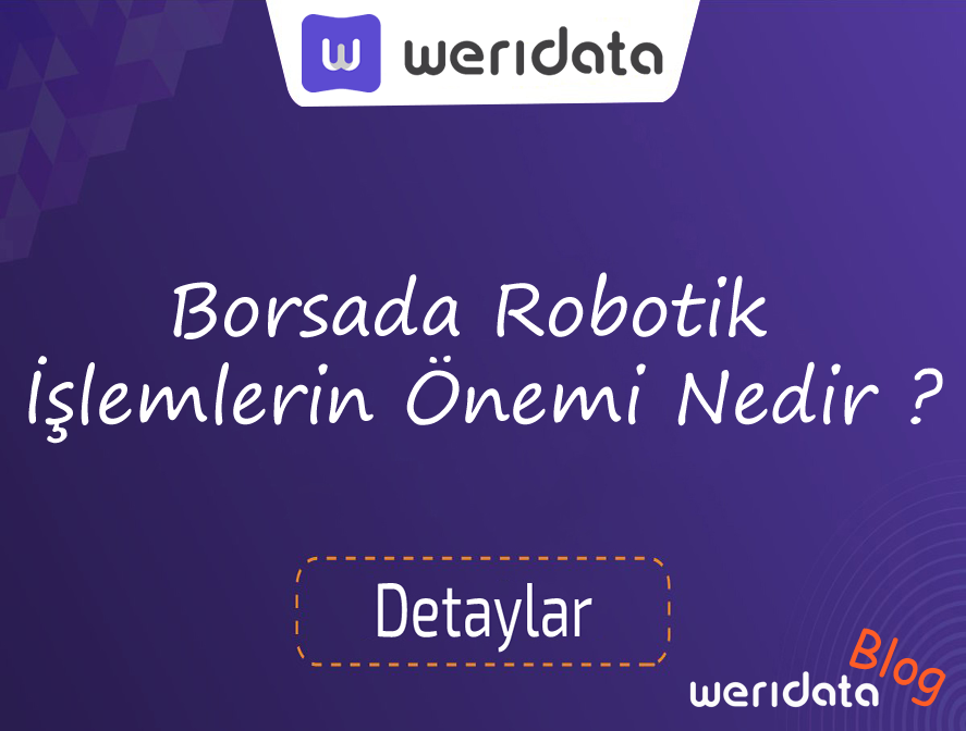 Borsada Robotik İşlemlerin Önemi Nedir ?